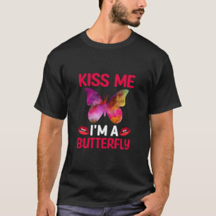 Butterfly Gift Kus me I Am A Butterfly T-shirt