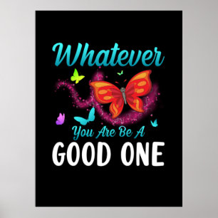 Butterfly Gift   Wat je ook maar een goede bent Poster
