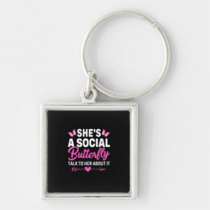 Butterfly Gift Zij is een sociale vlinder Sleutelhanger