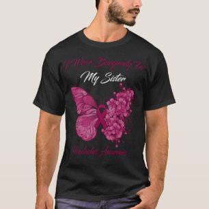 Butterfly ik heb Burgundy Draag voor mijn zusje ho T-shirt