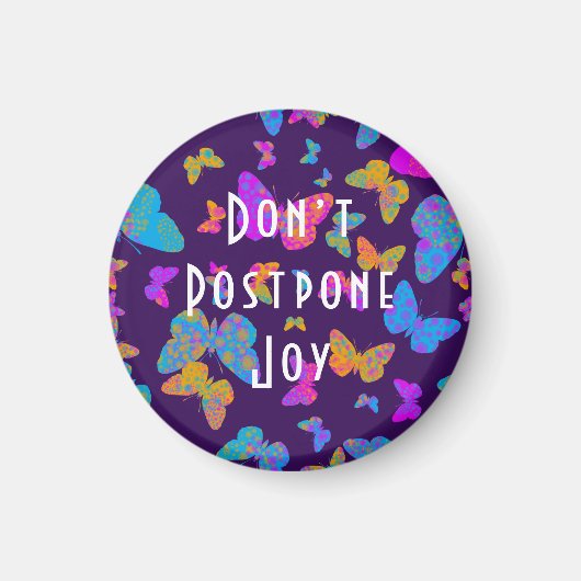 Butterfly Postpone Joy ' Magnet niet Magneet (Voorkant)