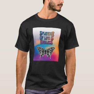 Butterfly Splendor of Life is eindeloos design T-shirt