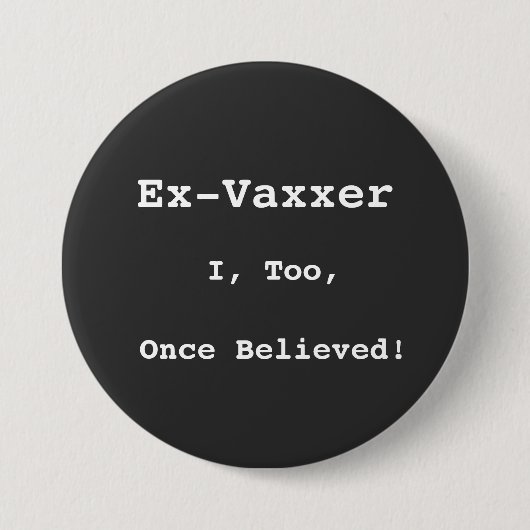 Button, Ex-Vaxxer Ronde Button 7,6 Cm (Voorkant)
