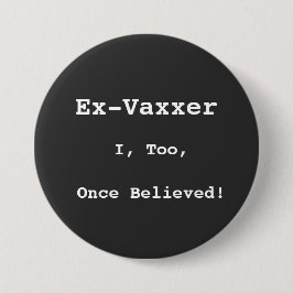 Button, Ex-Vaxxer Ronde Button 7,6 Cm