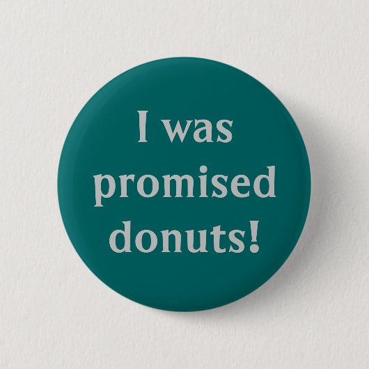 Button "I was Promised Donuts" (Voorkant)