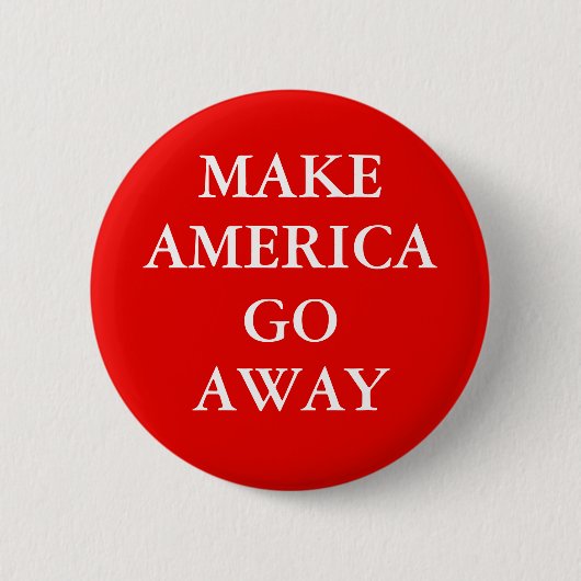 Button "LAAT AMERIKA VERDWIJNEN" (Voorkant)