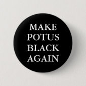 Button "MAAK POTUS WEER ZWART" (Voorkant)