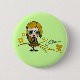 Button "Miss Cosmopolitan"