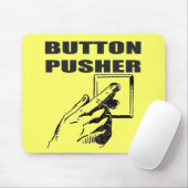 Button Pusher Funny T-shirts Gifts Muismat (Met muis)