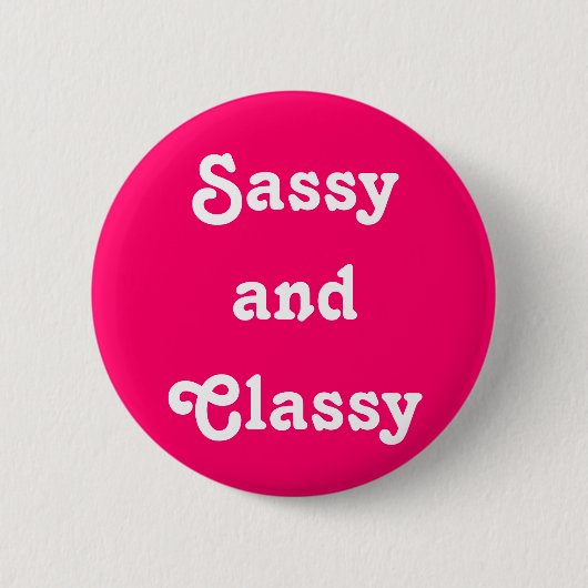 Button "Sassy and Classy" (Voorkant)