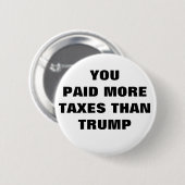 BUTTON - U HEBT MEER BELASTINGEN BETAALD DAN TRUMP (Voorkant /achterkant)