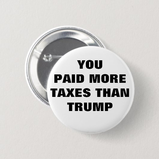 BUTTON - U HEBT MEER BELASTINGEN BETAALD DAN TRUMP (Voorkant /achterkant)