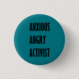Button van angstig activisme