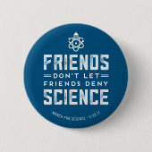 Button voor Wetenschap "Ontken wetenschap niet" (Voorkant)