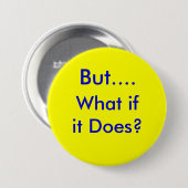 ButWhatifitDoes.info Ronde Button 7,6 Cm (Voorkant /achterkant)