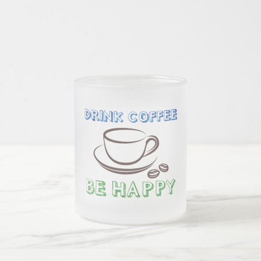 Buvez Du Café, Soyez Heureux - Mug (Centre)