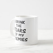 Buvez les larmes de ma tasse d'ennemis (Devant gauche)