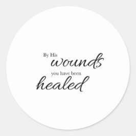 By His Wounds Verse Art Sticker