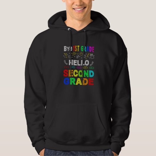 Bye 1st Grade Hello Second Grade Back To School  1 Hoodie (Voorkant)