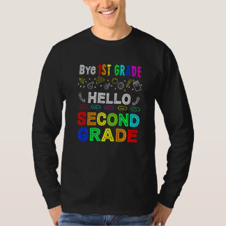 Bye 1st Grade Hello Second Grade Back To School  1 T-shirt