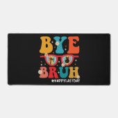 Bye Bruh enseignant heureux le dernier jour de l'é (Recto)