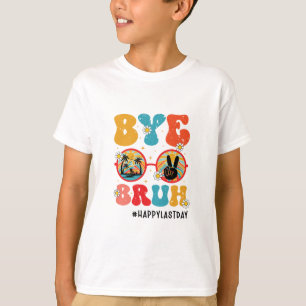 Bye Bruh Leraar Gelukkig Laatste Dag van School Zo T-shirt