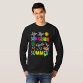 Bye Bye 3rd Grade Hello Summer Student Last Day Of T-shirt (Voorkant volledig)