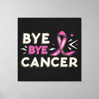 Bye bye kanker borstkanker bewustzijn canvas afdruk