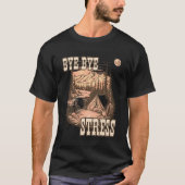 BYE BYE STRESS T-SHIRT (Voorkant)