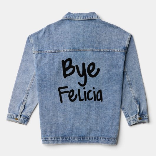 Bye Felicia Funny Dit (Verso)