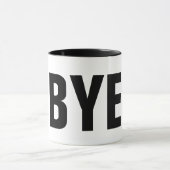 Bye Funny Mug Coffee mok cadeau idee (Midden)