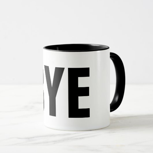 Bye Funny Mug Coffee mok cadeau idee (Voorkant rechts)