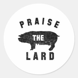Byrbecue T - shirts - Praise The Lard - BBQ - Mann Ronde Sticker