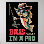 Byss-ically I Am A Pro Funny Fishing Lovers Poster (Voorkant)
