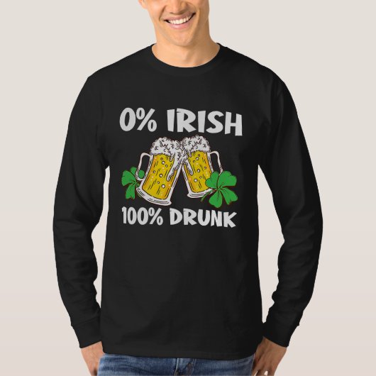 C 0 Irish 100 Drunk St Patrick's Day T-shirt (Voorkant)