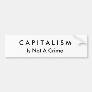 C A P I T L I S M is geen misdaad Bumpersticker