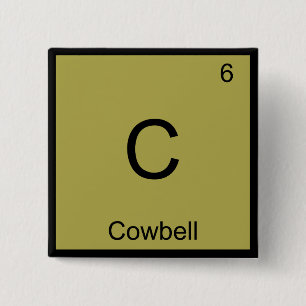 C - Cowbell Chemie Elementsymbool Muziek T-Shirt Vierkante Button 5,1 Cm
