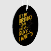 C’est mon anniversaire aujourd’hui et je vais cour (devant)