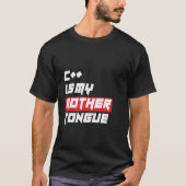 C is mijn moeder Tongue Funny Programming T-shirt (Voorkant)