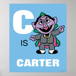C staat voor Count von Count Voeg je naam toe Poster