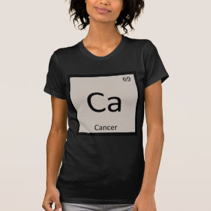 Ca - Kanker Dierenriem Chemie Periodiek Systeem T-shirt