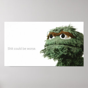 Ça Pourrait Être Pire - Drôle Poster Motivationnel