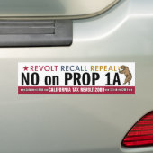 CA Tax Revolt - No on Prop 1A Bumpersticker (Op auto)