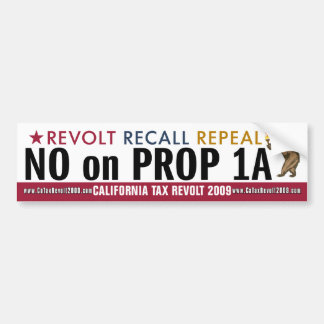 CA Tax Revolt - No on Prop 1A Bumpersticker