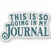 Ça va tellement dans mon autocollant de journal (Devant)
