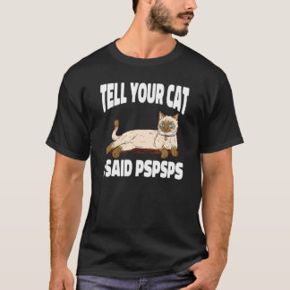Ca Vertel je kat dat ik Psps zei Kitten T-shirt