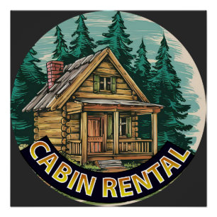 Cabin Rental Sign Perfect Poster