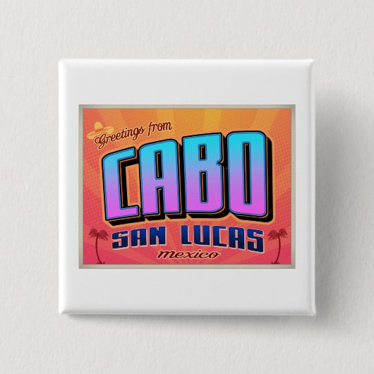 CABO SAN LUCAS VIERKANTE BUTTON 5,1 CM (Voorkant)