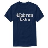 Cabron Extra  T-shirt