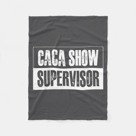Caca Show Supervisor Funny Quotes Funny Sayings Hu Fleece Deken (Voorkant)
